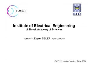 Institute of Electrical Engineering of Slovak Academy of