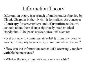 Information Theory Information theory is a branch of