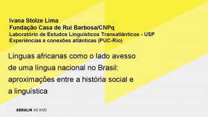 Ivana Stolze Lima Fundao Casa de Rui BarbosaCNPq