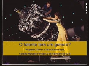 O talento tem um gnero Programa Gnero e