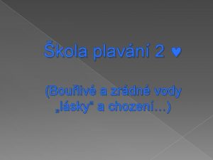 kola plavn 2 Bouliv a zrdn vody lsky