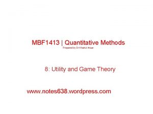 MBF 1413 Quantitative Methods Prepared by Dr Khairul