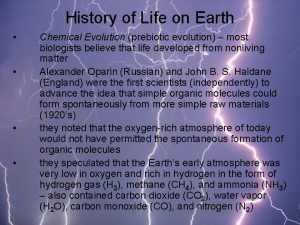 History of Life on Earth Chemical Evolution prebiotic