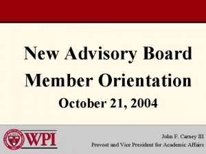 New Advisory Board Member Orientation October 21 2004