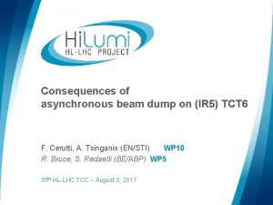 Consequences of asynchronous beam dump on IR 5