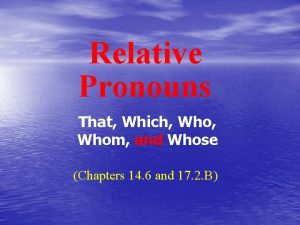 Relative Pronouns That Which Whom and Whose Chapters