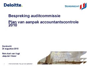 Bespreking auditcommissie Plan van aanpak accountantscontrole 2010 Dordrecht