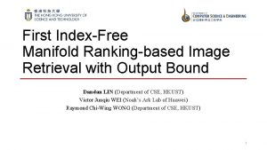 First IndexFree Manifold Rankingbased Image Retrieval with Output