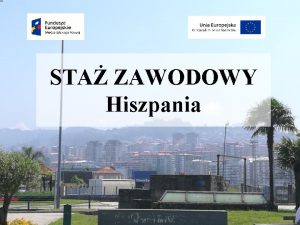 STA ZAWODOWY Hiszpania VIGO najwiksze obok A Corua