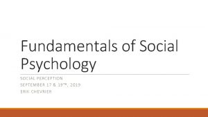 Fundamentals of Social Psychology SOCI AL PE RCEP