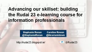 Advancing our skillset building the Ruda 23 elearning