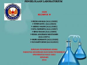 PENGELOLAAN LABORATORIUM OLEH KELOMPOK IV REZKI AWALIA A