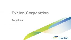 Exelon Corporation Energy Group Utilities Sector Overview Utilities