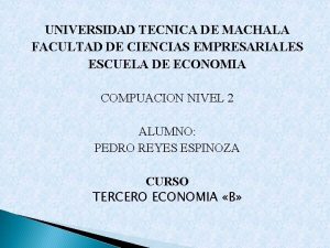 UNIVERSIDAD TECNICA DE MACHALA FACULTAD DE CIENCIAS EMPRESARIALES