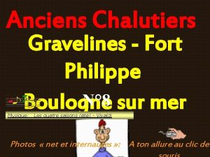 Anciens Chalutiers Gravelines Fort Philippe N 8 sur