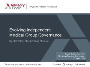 Physician Practice Roundtable Evolving Independent Medical Group Governance