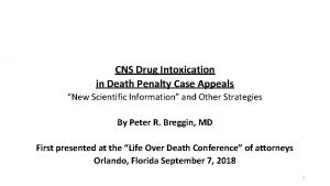 CNS Drug Intoxication in Death Penalty Case Appeals