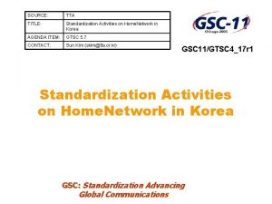 SOURCE TTA TITLE Standardization Activities on Home Network