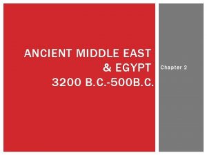 ANCIENT MIDDLE EAST EGYPT 3200 B C 500