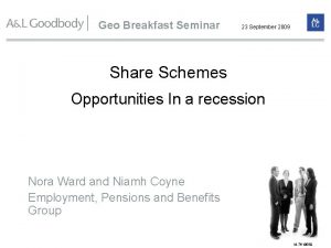 Geo Breakfast Seminar 23 September 2009 Share Schemes