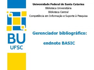 Universidade Federal de Santa Catarina Biblioteca Universitria Biblioteca