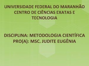 UNIVERSIDADE FEDERAL DO MARANHO CENTRO DE CINCIAS EXATAS