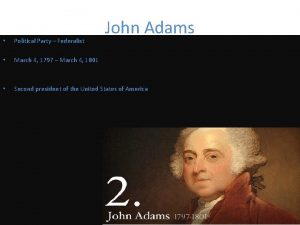 John Adams Political Party Federalist March 4 1797