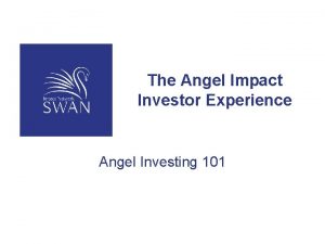 The Angel Impact Investor Experience Angel Investing 101