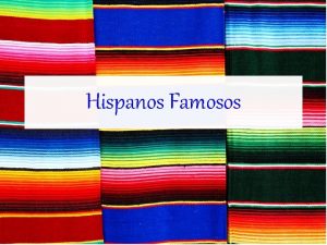 Hispanos Famosos What is your name Cmo te