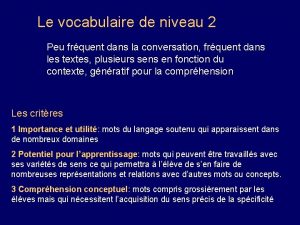 Le vocabulaire de niveau 2 Peu frquent dans