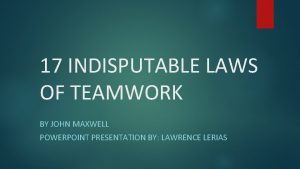 17 INDISPUTABLE LAWS OF TEAMWORK BY JOHN MAXWELL