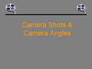 Camera shots and angles quiz