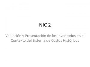 NIC 2 Valuacin y Presentacin de los Inventarios