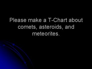 Please make a TChart about comets asteroids and