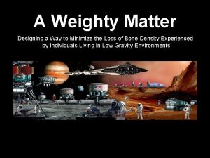 A Weighty Matter Designing a Way to Minimize
