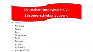 Deutscher Hockeybund e V Saisonverschiebung Jugend Iststand Zielsetzung