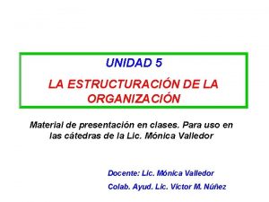 UNIDAD 5 LA ESTRUCTURACIN DE LA ORGANIZACIN Material