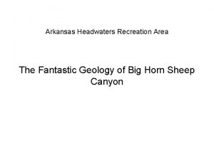 Arkansas Headwaters Recreation Area The Fantastic Geology of