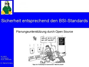 Sicherheit entsprechend den BSIStandards Planungsuntersttzung durch Open Source