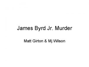 James Byrd Jr Murder Matt Girton Mj Wilson