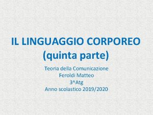 IL LINGUAGGIO CORPOREO quinta parte Teoria della Comunicazione