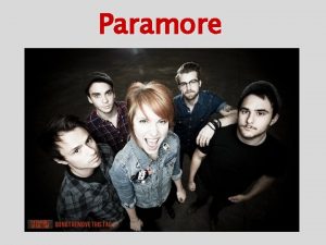 Paramore Paramore the American rock band that was