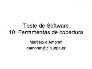 Teste de Software 10 Ferramentas de cobertura Marcelo