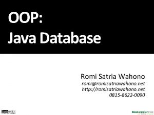 OOP Java Database Romi Satria Wahono romiromisatriawahono net