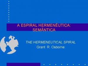 A ESPIRAL HERMENUTICA SEM NTICA THE HERMENEUTICAL SPIRAL