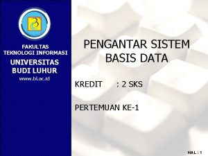 FAKULTAS TEKNOLOGI INFORMASI UNIVERSITAS BUDI LUHUR www bl