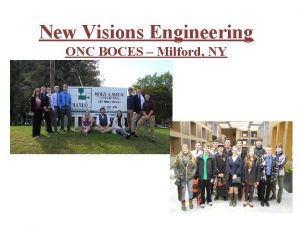 New Visions Engineering ONC BOCES Milford NY What