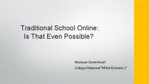 Traditional School Online Is That Even Possible Murean