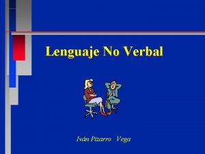 Lenguaje No Verbal Ivn Pizarro Vega Preguntas Qu