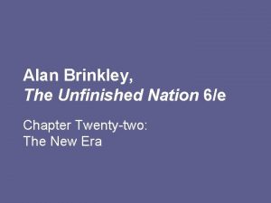 Alan Brinkley The Unfinished Nation 6e Chapter Twentytwo